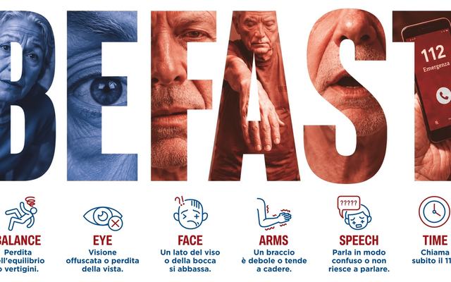 Infografica sulla campagna BE FAST per il riconoscimento rapido dell'ictus. Le lettere della parola BE FAST mostrano immagini associate ai principali segnali di allarme: perdita dell'equilibrio, disturbi della vista, asimmetria del viso, debolezza di un b