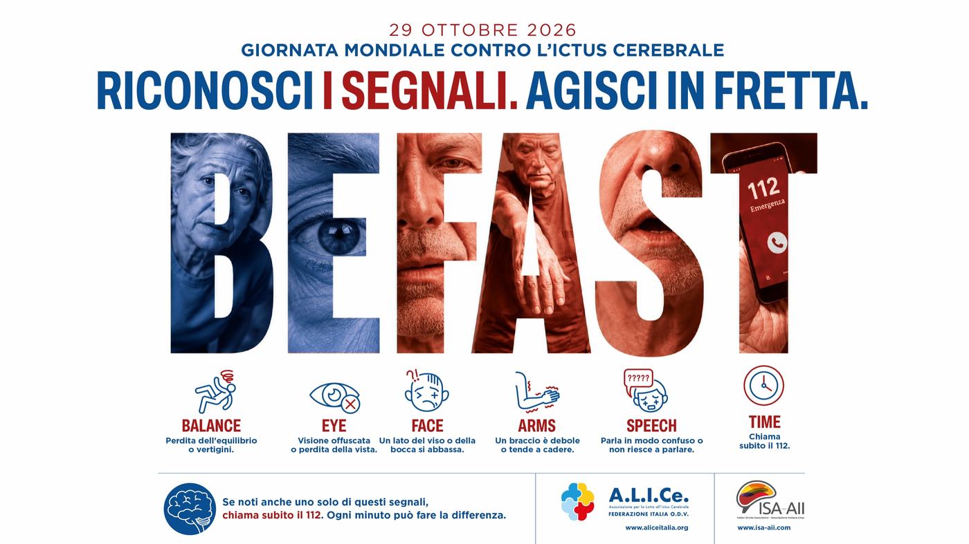 BE FAST - Riconosci i segnali. Agisci in fretta. Giornata mondiale contro l'ictus 2026 (A.L.I.Ce. - ISA-AII)